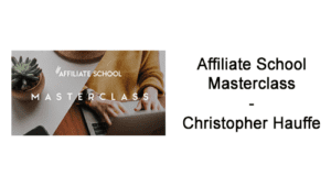 affiliate-school-masterclass-christopher-hauffe
