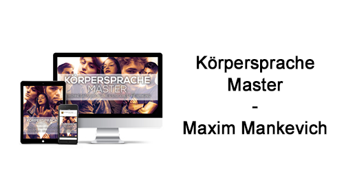 koerpersprache-master-maxim-mankevich